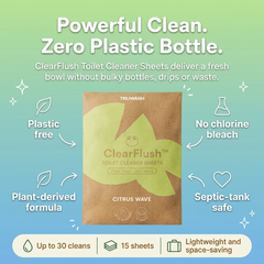 ClearFlush Toilet Cleaner Sheets - powerful clean, zero plastic bottle. Plastic free, no chlorine bleach, plant-derived formula, septic-tank safe. Up to 30 cleans, 15 sheets.